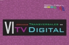 VI Jornadas Transversales de TV Digital