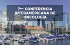 7 Conferencia interamericana de Oncologa