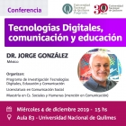 Conferencia Tecnologas Digitales Comunicacin y Educacin