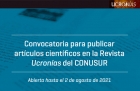 Convocatoria para publicar artculos cientficos en la Revista Ucronas del CONUSUR