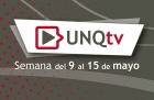 Novedades de UNQTv segunda semana de mayo 2022