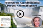 Karina Pudor dar una conferencia sobre el Proyecto de Accesibilidad al Parque Nacional Iguaz