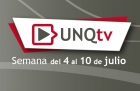 Novedades de UNQTv primera semana de julio de 2022