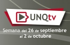 Novedades de UNQTv cuarta semana de septiembre 2022