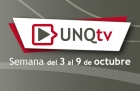 Novedades de UNQTv primera semana de octubre