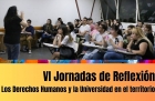 VI Jornadas de Reflexin Los Derechos Humanos y la Universidad en el territorio