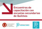 Encuentros de capacitacin con escuelas secundarias de Quilmes