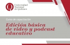 Curso de capacitacin Edicin bsica de video y podcast educativo